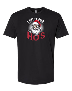 I Do it for the Ho's Tee - 