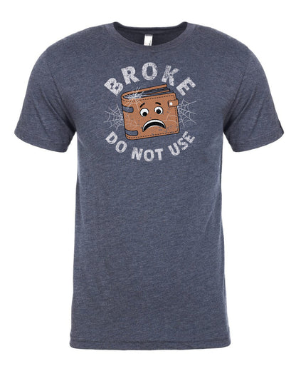 Quirky Broke Wallet Do Not Use T-Shirt | Budget-Conscious Dads -