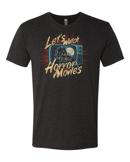 Vintage Let's Watch Horror Movies Tee - A Must-Have for Movie Buffs! -