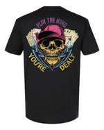 Play The Hand You're Dealt T-Shirt -